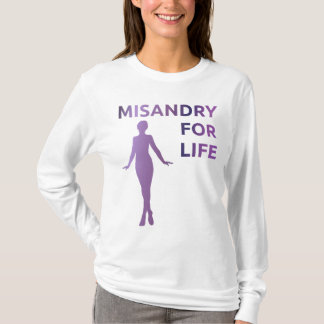 shirt "Misandry for Life"