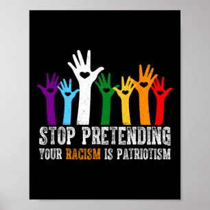 Shirt tegen Trump houdt op met doen alsof je racis Poster