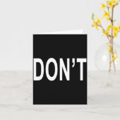 Shirt That Says Don't  Kaart (Gele Bloem)