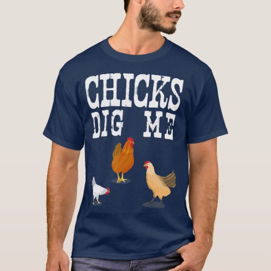 Shirt van Chicken Farmer Funny Chicks Dig Me Farmi (Voorkant)