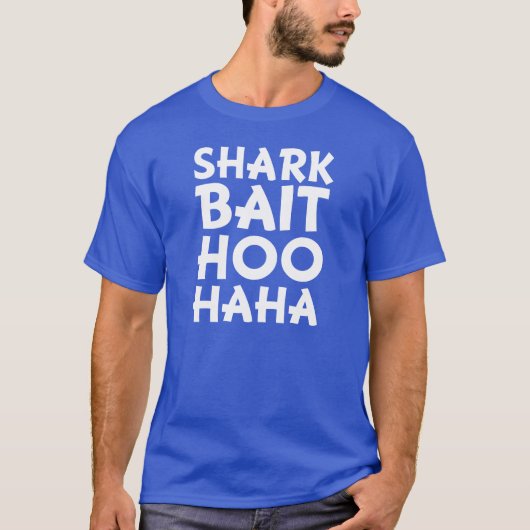 Shirt van Shark Bait Hoo Haha Funny mannen (Voorkant)