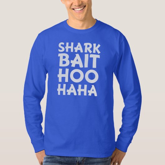 Shirt van Shark Bait Hoo Haha grappig man (Voorkant)