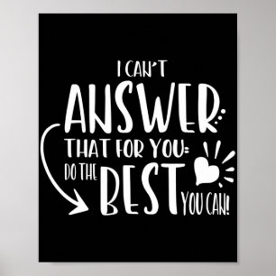 Shirt voor docenten doe het beste wat je kunt doen poster