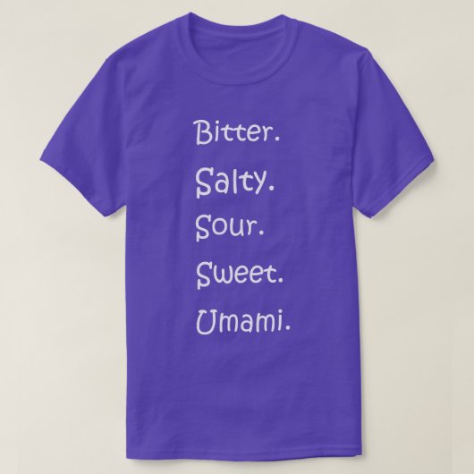 Shirt With All Flavors - Bitter, Salty, Sour, Swee (Design voorkant)