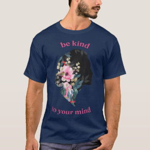Shirten om u bewust te maken van uw psychische gez t-shirt