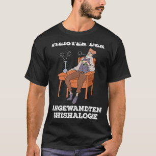 Shisha Hookah Professor Gezegde Water Pipe Roking T-shirt