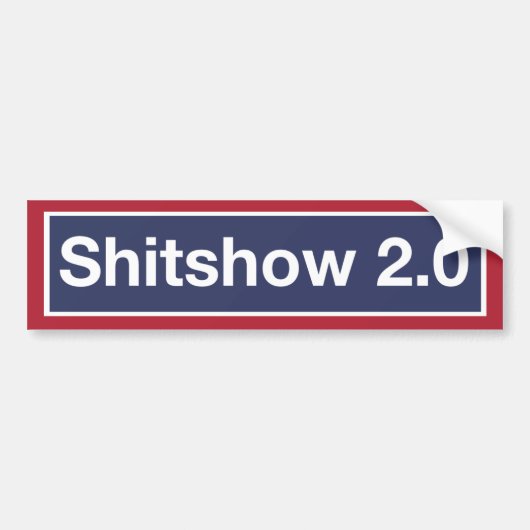 'Shitshow 2.0' Bumpersticker (Voorkant)