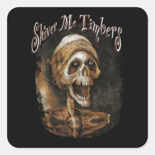 Shiver me Timbers - Skelet Pirate Vierkante Sticker (Voorkant)
