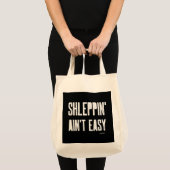 Shleppin' Aint Easy Funny Yiddish Jewish Shlep Tote Bag (Voorkant (product))