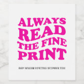 Shocking Pink Read Fine Print Baby Aankondiging Wijn Etiket (Enkel label)