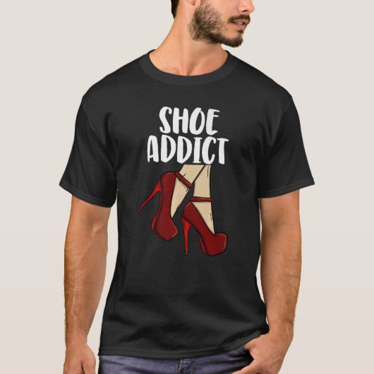 Shoe Addict High Heels Womem Birthday Celebration T-shirt (Voorkant)