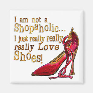 Shoe Lover's Magnet 2 - Ik ben geen Shopaholic