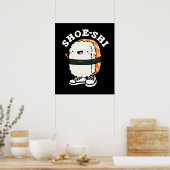 Shoe-shi Funny Sushi Pun Dark BG Poster (Keuken)