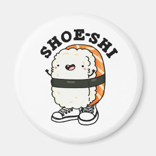 Shoe-shi Funny Sushi Pun Magneet