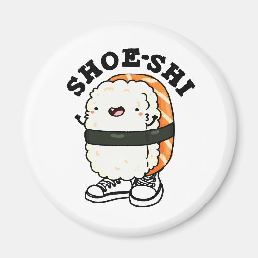 Shoe-shi Funny Sushi Pun Magneet (Voorkant)