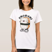 Shoe-shi Funny Sushi Pun T-shirt (Voorkant)