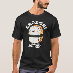 Shoe-shi Grappige Sushi Woordgrap Donkere BG T-shirt