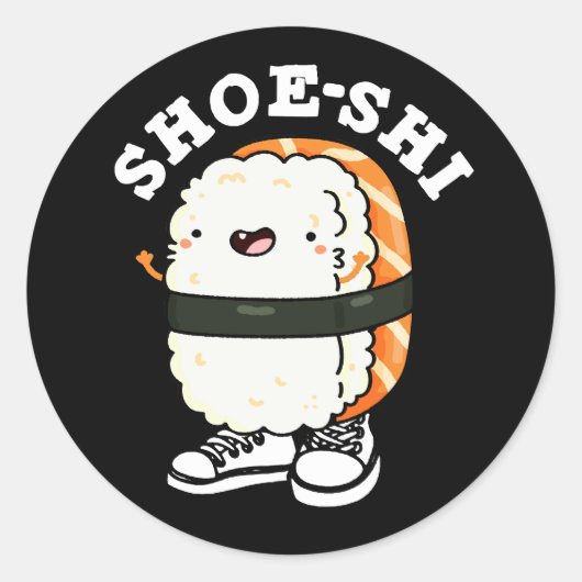 Shoe-shi Grappige Sushi Woordspeling Donkere Achte Ronde Sticker (Voorkant)