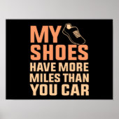 Shoes Have More Miles Half Marathon Running Runner Poster (Voorkant)
