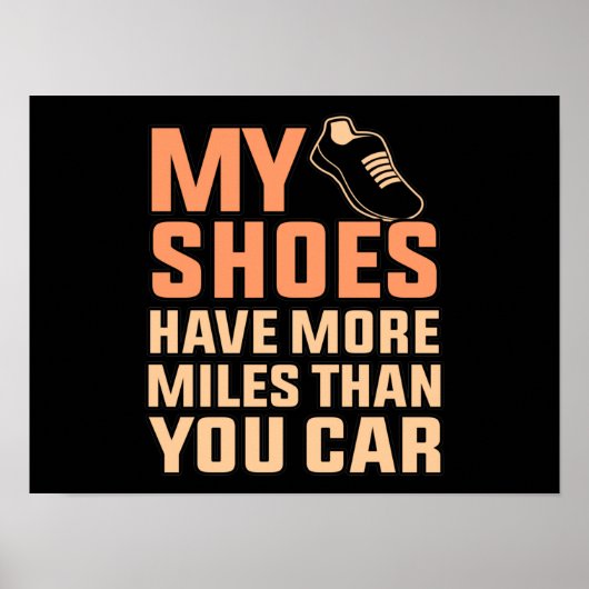 Shoes Have More Miles Half Marathon Running Runner Poster (Voorkant)