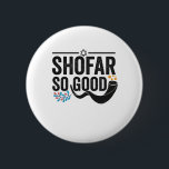 Shofar Zo goed Funny Jewish Hanukkah Holiday Gift Ronde Button 5,7 Cm<br><div class="desc">chanukah ,  menorah ,  hanukkah ,  dreidel ,  joods ,  judaïsme ,  vakantie ,  religie ,  kerst , </div>