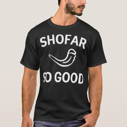 Shofar zo Good Rosh Hashannah Rams Horn Jewish New T-shirt (Voorkant)