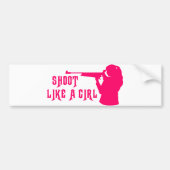 Shoot als een meisje roze bumpersticker (Voorkant)