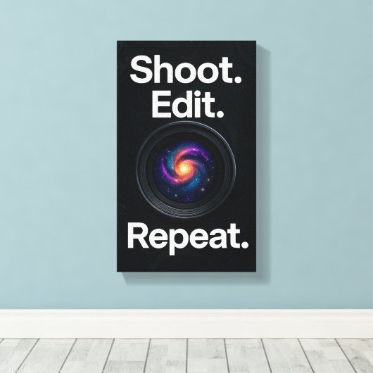 Shoot Edit Repeat – Cosmic Photography Wanddoek Canvas Afdruk (Insitu (Houten vloer))