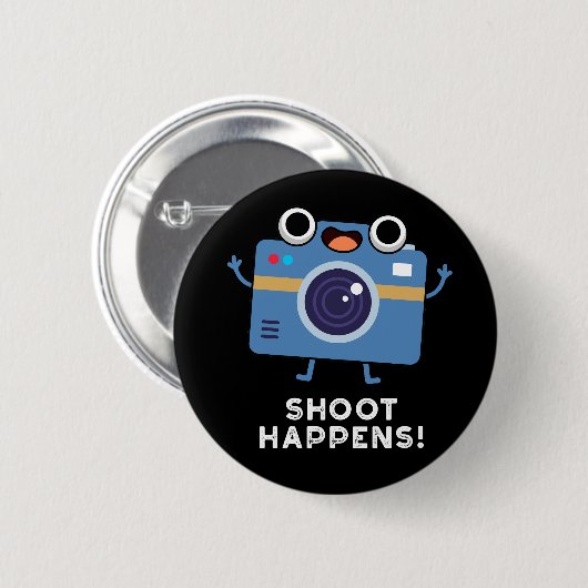 Shoot gebeurt Funny Camera Pun Dark BG Ronde Button 5,7 Cm (Voorkant /achterkant)