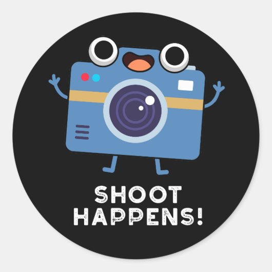 Shoot gebeurt Funny Camera Pun Dark BG Ronde Sticker (Voorkant)