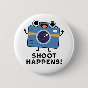Shoot gebeurt Funny Camera Pun Ronde Button 5,7 Cm