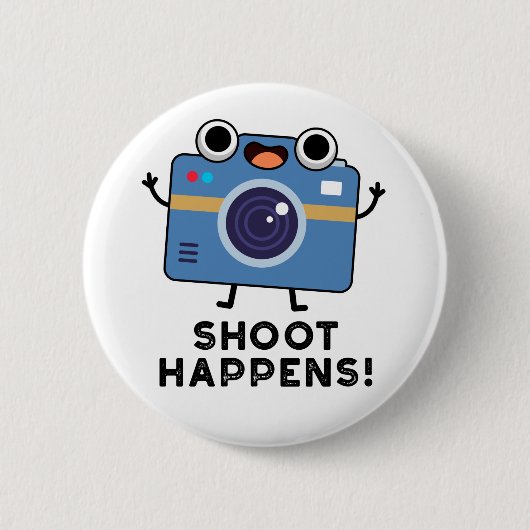 Shoot gebeurt Funny Camera Pun Ronde Button 5,7 Cm (Voorkant)