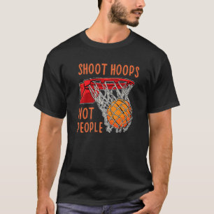 Shoot Hoops Not People Basketball Mannen Boy T-shirt