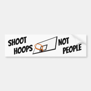 Shoot Hoops People Black and White Text Bumpersticker