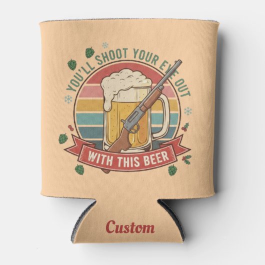 Shoot Your Eye Out Cooler - Personalized Beer Kooz (Voorkant)