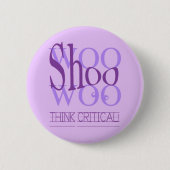 ShooWooWoo Button (Voorkant)