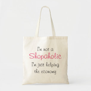Shopaholic Economy Shopping Funny Quote Pink Tote Bag