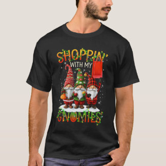 Shoppin_ With My Gnomies Cute Xmas Gnomes Lover Ch T-shirt