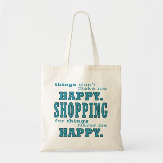 Shopping Makes Me Happy Funny Shopaholic beroemd g Tote Bag (Voorkant)