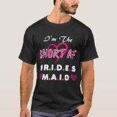 Short AF Bridesmaid Funny Group Matching Bachelore T-shirt (Voorkant)