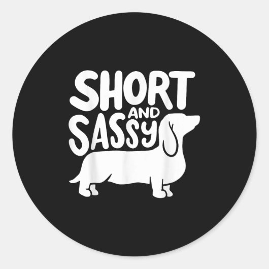Short And Sy Funny Daschund Dog Lover Quote  Ronde Sticker (Voorkant)