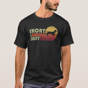 Short en sassy Dachshund Wiener Weiner Doxie Retr T-shirt