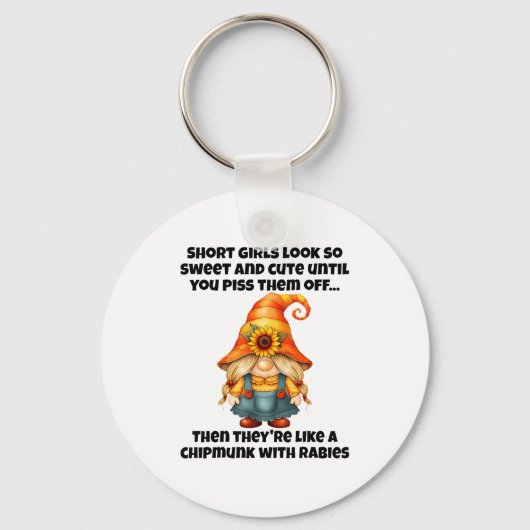 Short Girls Look So Sweet And Cute Until You Them  Sleutelhanger (Voorkant)