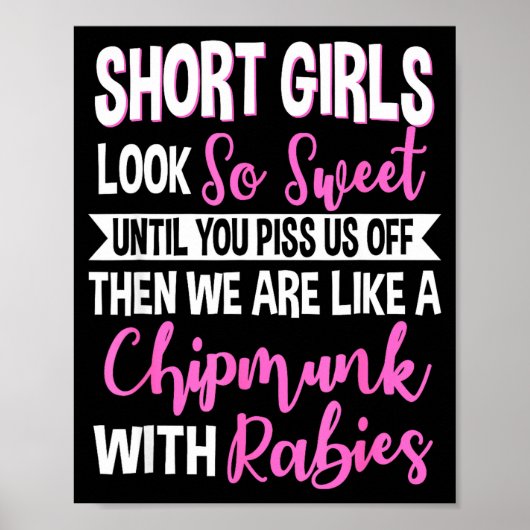 Short Girls Look So Sweet Until You Us Off Funny D Poster (Voorkant)