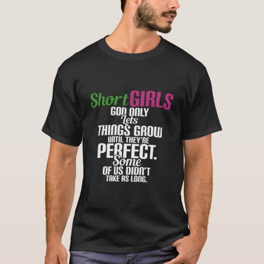 Short God Only Lets Things Grow Until They'Re Perf T-shirt (Voorkant)