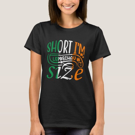 Short I'm Leprechaun Size St Patricks Day Irish Fl T-shirt (Voorkant)