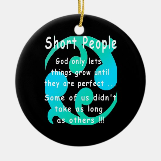 Short People Funny Revenge Design. Keramisch Ornament (Voorkant)