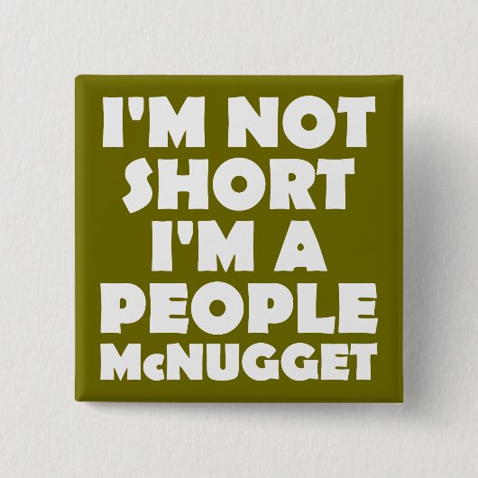 Short People Nugget Funny Button Badge Pin (Voorkant)
