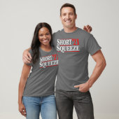 Short Squeeze 2021 Trading Stock Trade Shorting T-shirt (Unisex)