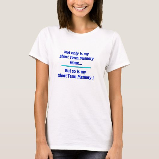 Short-term Memory Women's T Shirt (Voorkant)